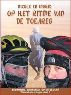 Nicole en Ingrid op het ritme van de Toeareg / Op het ritme, Livres, Récits de voyage, Verzenden, Nicole Dierckx