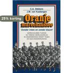 Oranjemarechaussee 9789071743023 Dekkers, Verzenden, Dekkers