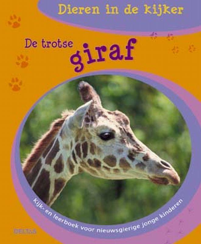 De Trotse Giraf / Dieren in de kijker / 24 9789044705096, Boeken, Overige Boeken, Gelezen, Verzenden
