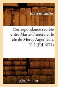 Correspondance secrete entre Marie-Therese et l. ANTOINETTE., Boeken, Overige Boeken, Zo goed als nieuw, Verzenden