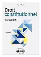 Droit constitutionnel. Théorie générale - 2e éditio...  Book, Michel Clapié, Verzenden