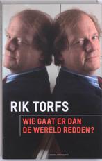 Wie gaat er dan de wereld redden ? 9789056179502 Rik Torfs, Boeken, Verzenden, Zo goed als nieuw, Rik Torfs
