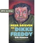 Meer brieven van Dikke Freddy 9789056178161 E. Vlaminck, Boeken, Verzenden, Zo goed als nieuw, E. Vlaminck