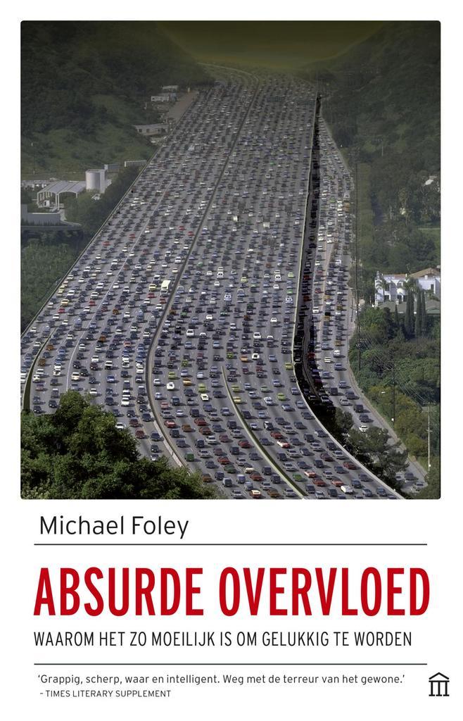 Absurde overvloed 9789046706855 Michael Foley, Boeken, Psychologie, Gelezen, Verzenden