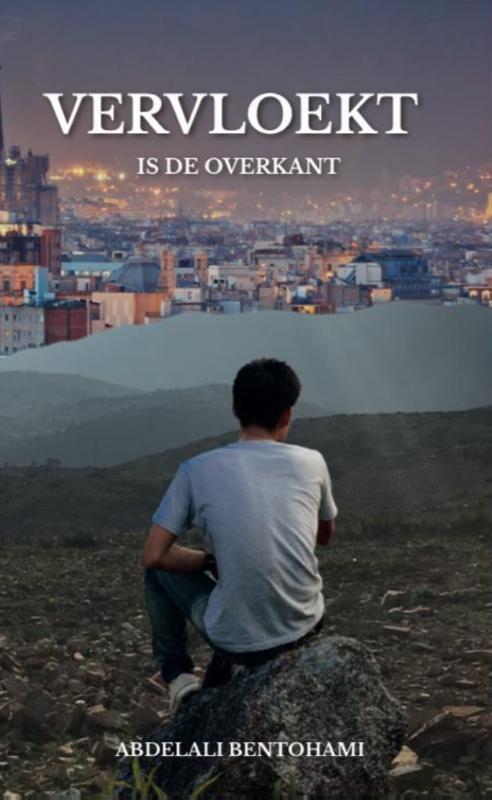 Vervloekt is de overkant 9789083103426 Abdelali Bentohami, Boeken, Overige Boeken, Zo goed als nieuw, Verzenden
