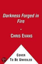A Darkness Forged in Fire 9781416570523, Chris Evans, Terry Evans, Verzenden