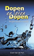 Dopen en laten dopen 9789060676691 E.W. van der Poll, Boeken, Godsdienst en Theologie, Verzenden, Gelezen, E.W. van der Poll