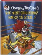Wie Wint Geronimo (Om Op Te Eten) 9789054610441, Zo goed als nieuw, Oscar Tortuga, Verzenden