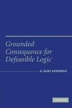 Grounded Consequence for Defeasible Logic, Antonelli, Aldo, Antonelli, Aldo, Verzenden