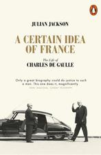 A Certain Idea of France 9780141049533 Julian Jackson, Verzenden, Gelezen, Julian Jackson