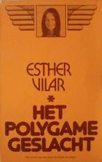 Het polygame geslacht - Esther Vilar - 9789060570234 - Paper, Boeken, Politiek en Maatschappij, Verzenden, Nieuw