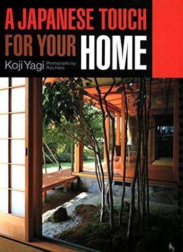A Japanese Touch for Your Home 9784770016621 Koji Yagi, Verzenden, Koji Yagi