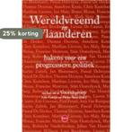 Wereldvreemd in Vlaanderen 9789491297960, Boeken, Verzenden, Zo goed als nieuw