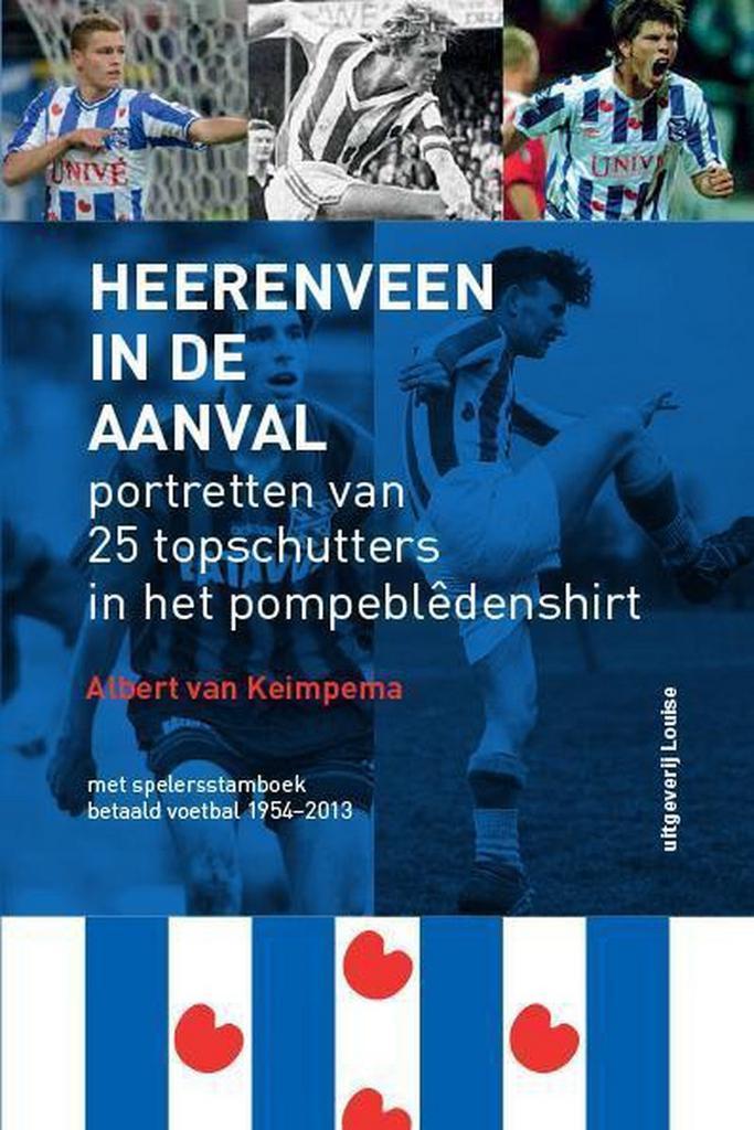 Heerenveen in de aanval 9789491536137 Albert van Keimpema, Boeken, Hobby en Vrije tijd, Zo goed als nieuw, Verzenden