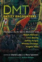 DMT Entity Encounters 9781644112335, Verzenden, Gelezen, David Luke and Rory Spowers / Introduction Anton Bilton