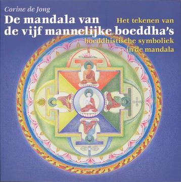 De mandala van de vijf mannelijke boeddhas 9789077247310, Verzenden, Carla de Jong