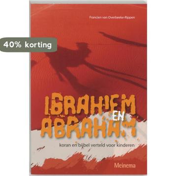 Ibrahiem en Abraham 9789021138060 F. van Overbeeke-Rippen, Boeken, Verzenden, Gelezen, F. van Overbeeke-Rippen