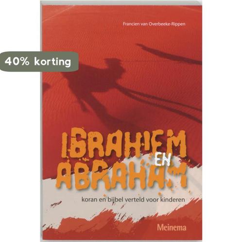 Ibrahiem en Abraham 9789021138060 F. van Overbeeke-Rippen, Boeken, Overige Boeken, Gelezen, Verzenden