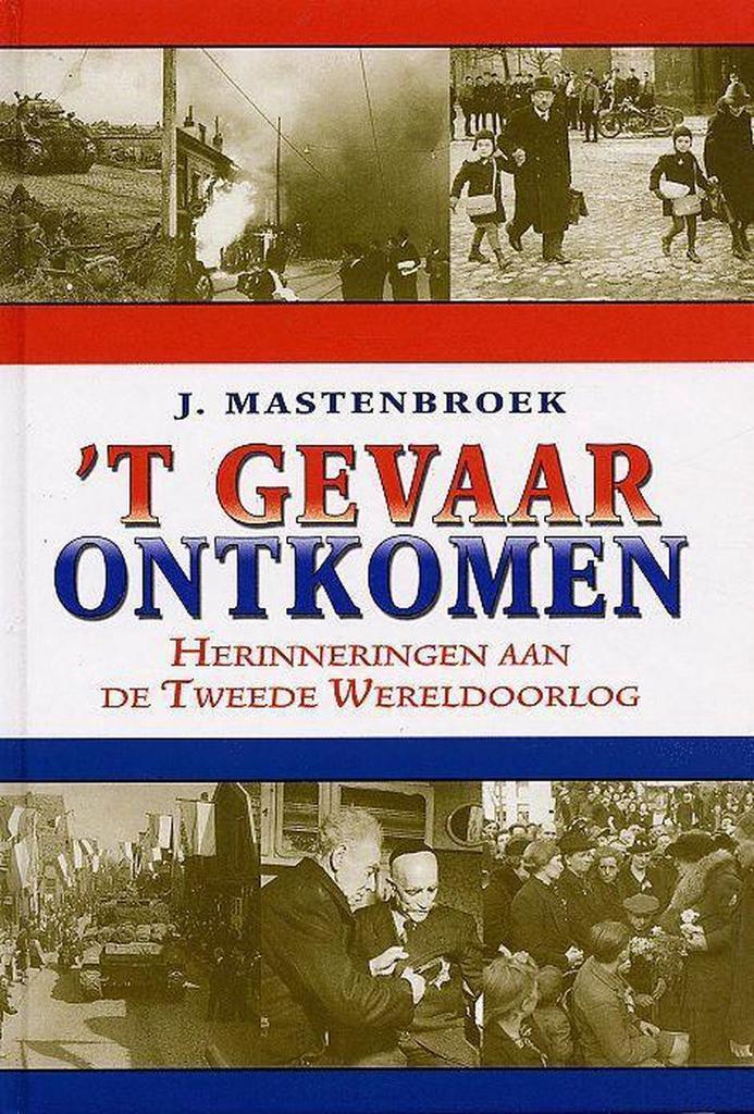 GEVAAR ONTKOMEN, T 9789033118791 J. Mastenbroek, Boeken, Oorlog en Militair, Gelezen, Verzenden