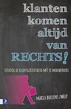 Klanten komen altijd van rechts! 9789462200159 Maria Boelens, Verzenden, Gelezen, Maria Boelens