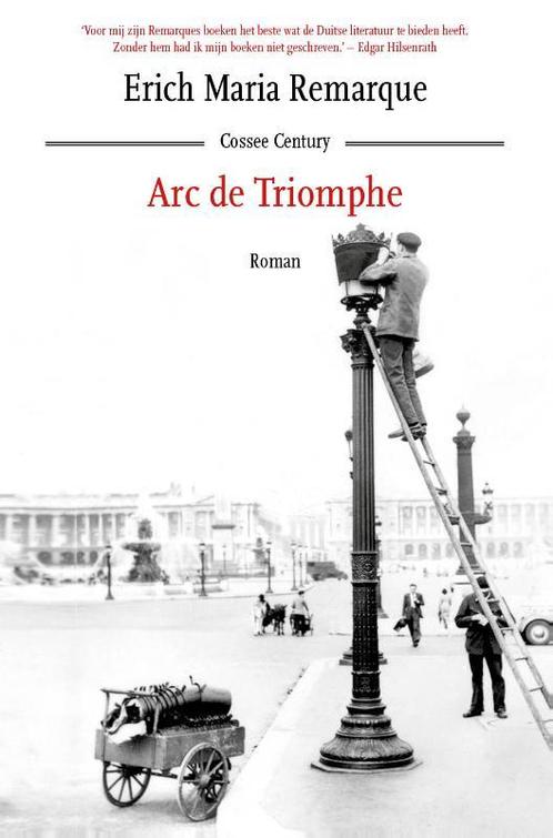 Arc de Triomphe 9789059367753 Erich Maria Remarque, Boeken, Romans, Gelezen, Verzenden
