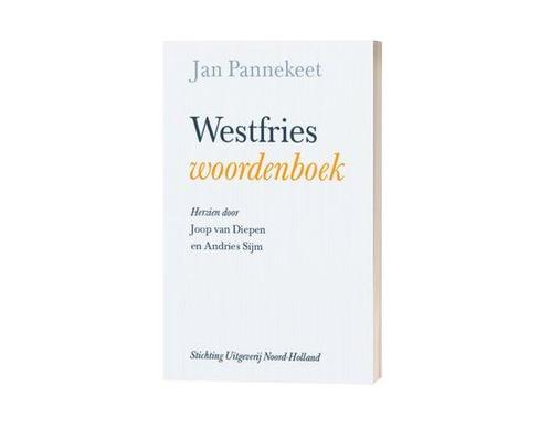 Het Westfries Woordenboek 9789492335234 Jan Pannekeet, Boeken, Woordenboeken, Zo goed als nieuw, Verzenden