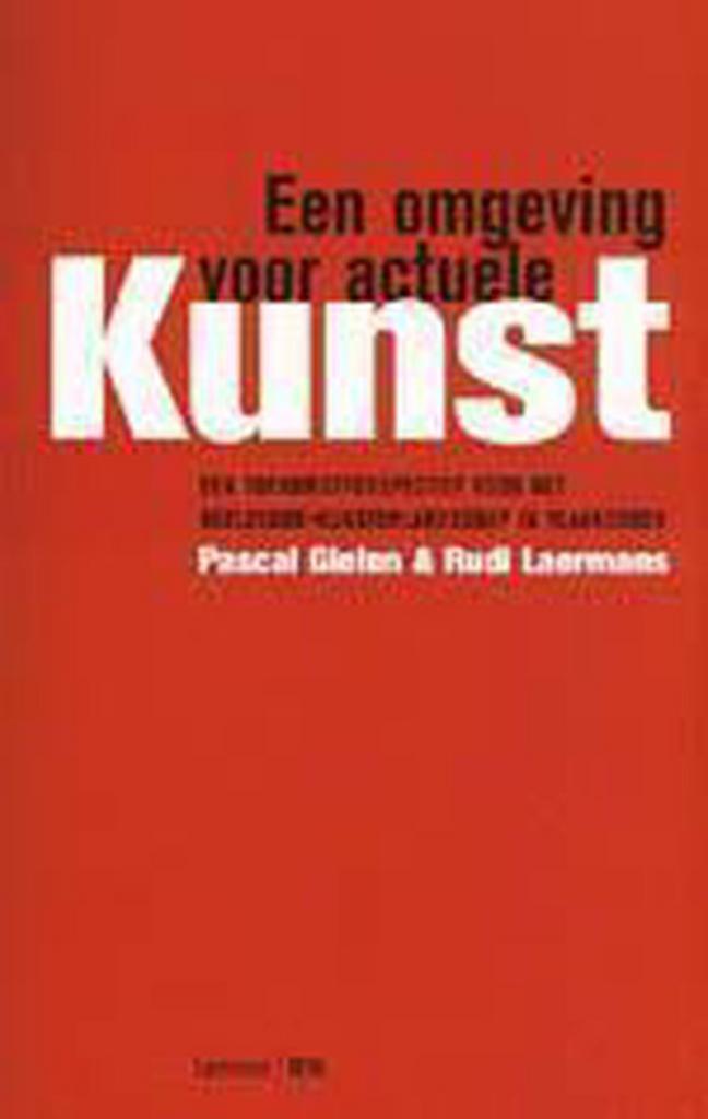 Een omgeving voor actuele kunst 9789020956436 P. Gielen, Boeken, Politiek en Maatschappij, Zo goed als nieuw, Verzenden