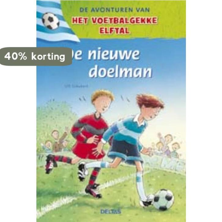 De nieuwe doelman / De avonturen van het voetbalgekke elftal, Boeken, Kinderboeken | Jeugd | onder 10 jaar, Zo goed als nieuw