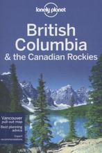 Lonely Planet British Columbia & the Canadian Rockies dr 6, Lonely Planet, John Lee, Verzenden
