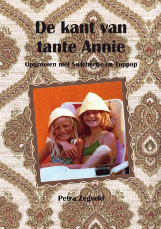 De kant van tante Annie 9789462030152 Petra Zegveld, Boeken, Literatuur, Zo goed als nieuw, Verzenden