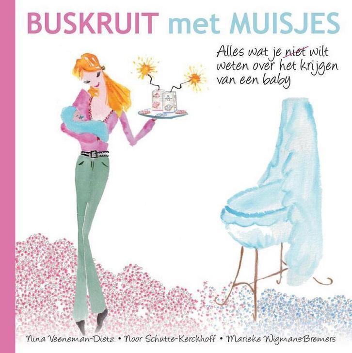 Buskruit met muisjes 9789400503052 Nina Veeneman-Dietz, Boeken, Zwangerschap en Opvoeding, Gelezen, Verzenden