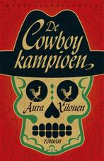 De cowboykampioen 9789028426962 Aura Xilonen, Verzenden, Aura Xilonen