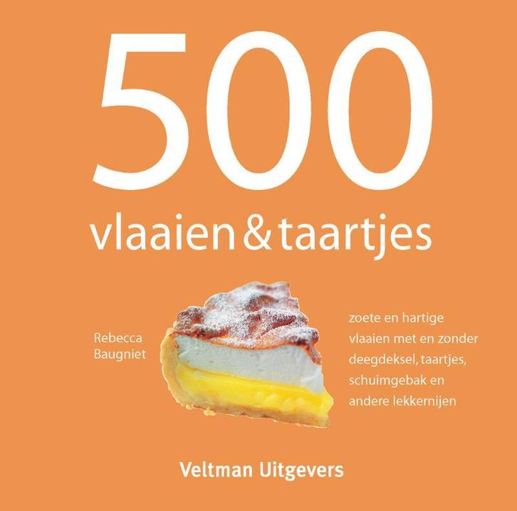 500 vlaaien & taartjes 9789059209046 R. Baugniet, Boeken, Kookboeken, Gelezen, Verzenden
