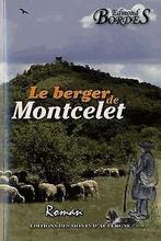 Le berger de Montcelet  Bordes, Edmond  Book, Gelezen, Bordes, Edmond, Verzenden