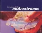 Verhalen uit de onderstroom 9789081136518 J. Bot, Verzenden, Zo goed als nieuw, J. Bot