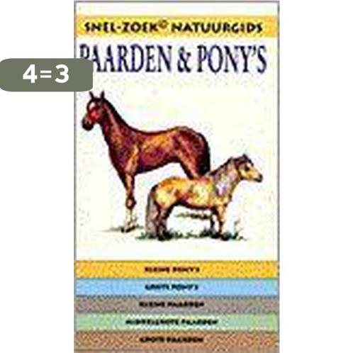 Paarden & ponys / Snel-zoek natuurgids 9789038908649, Boeken, Wetenschap, Gelezen, Verzenden