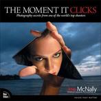 Moment It Clicks 9780321544087 Joe Mcnally, Verzenden, Joe Mcnally