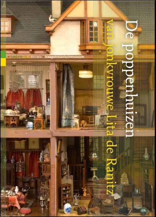 De poppenhuizen van jonkvrouwe Lita de Ranitz 9789062167975, Boeken, Kunst en Cultuur | Fotografie en Design, Zo goed als nieuw