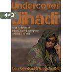 Undercover Jihadi 9781935866596 Anne Speckhard, Boeken, Verzenden, Gelezen, Anne Speckhard