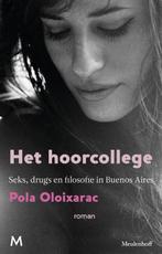 Het hoorcollege 9789029087179 Pola Oloixarac, Boeken, Verzenden, Gelezen, Pola Oloixarac