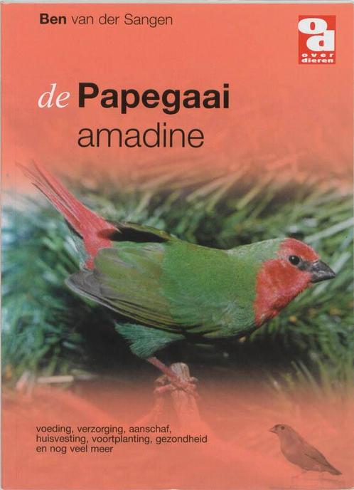 Over Dieren 091 -   De Papegaai amadine 9789058210968, Livres, Animaux & Animaux domestiques, Envoi