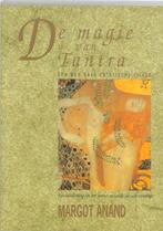 De magie van tantra 9789069634227 Margot Anand, Verzenden, Zo goed als nieuw, Margot Anand