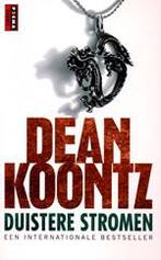 Duistere stromen 9789024558223 Dean R. Koontz, Verzenden, Zo goed als nieuw, Dean R. Koontz