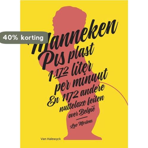 Manneken Pis plast 1.172 liter per minuut 9789461319463, Boeken, Politiek en Maatschappij, Gelezen, Verzenden