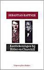 Kanttekeningen bij Hitler en Churchill 9789035116610, Boeken, Gelezen, Sebastian Haffner, Verzenden