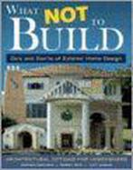 What Not to Build 9781580112932, Sandra Edelman, Judith Kay Gaman, Verzenden