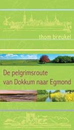 Het Pelgrimspad Van Dokkum Naar Egmond 9789025959616, Verzenden, Gelezen, Breukel Thom