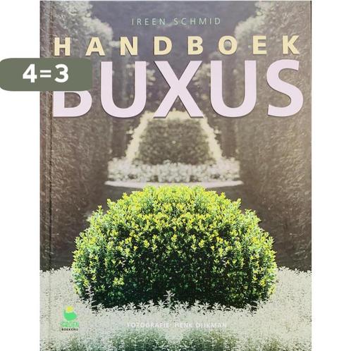Handboek Buxus 9789021539317 Ireen Schmid, Boeken, Hobby en Vrije tijd, Zo goed als nieuw, Verzenden