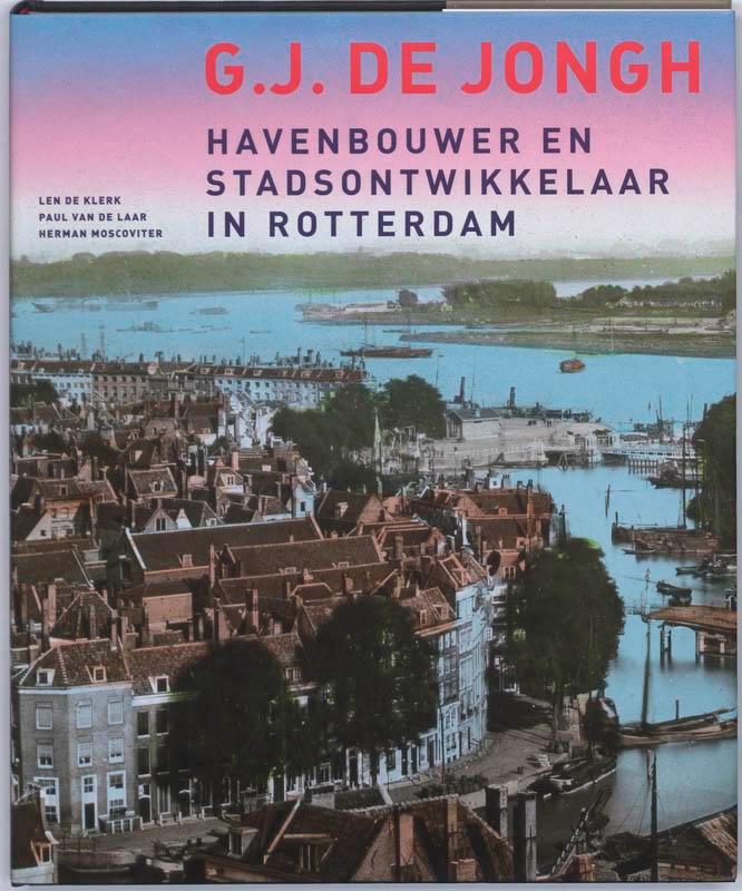 G.J.DE JONGH-HAVENARBEIDER EN STADSONTWIKKELAAR IN ROTTERDAM, Boeken, Kunst en Cultuur | Architectuur, Zo goed als nieuw, Verzenden