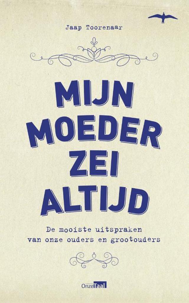 Mijn moeder zei altijd 9789400400801 Jaap Toorenaar, Livres, Littérature, Envoi